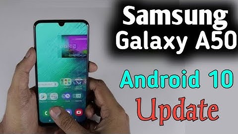 Samsung Galaxy A50 Android 10 Update !!!