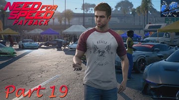 Need For Speed Payback Campaign Walkthrough Gameplay Part 19 (NFS 2017)