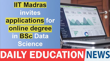 IIT Madras invites applications for online degree in BSc Data Science.