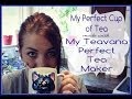 Tea Time: My Perfect Cup of Tea made w/ my Teavana Perfect Tea Maker