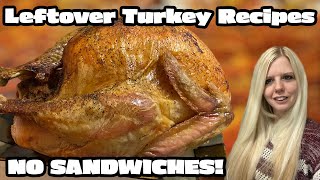 Turkey Leftover Recipes | Recipes for when you're tired of eating turkey!