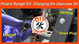Polaris Ranger EV: Changing the Gearcase Oil (#140)