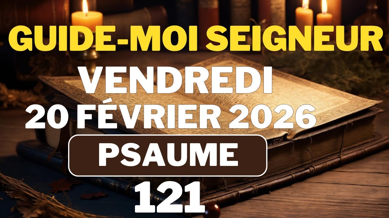 ✝️PRIÈRE du MATIN - Vendredi 20 Février 2026 - Évangile et Psaume du matin - Prière de Guidance