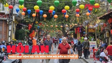 Nhiều hoạt động đặc sắc mừng năm mới diễn ra ở phố cổ Hội An| Báo Phụ Nữ