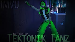 @IMVU - Tektonik Tanz - dance 3d animation