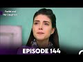 Fazilet And Her Daughters Episode 144 English Subtitles 