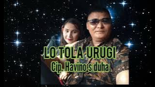 LO TOLA URUGI-CIP HAVINO S DUHA,Lagu lama tapi tetap kerennnn