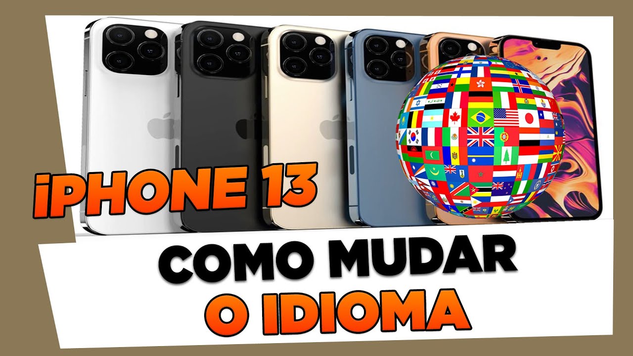 Como Mudar o Idioma do iPhone 13, 13 Mini, 13 Pro, e 13 Pro Max - YouTube