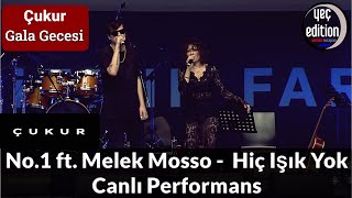No.1 feat. Melek Mosso - Hiç Işık Yok CANLI PERFORMANS (Çukur Gala Gecesi | 11 Haziran 2018) [1080p]