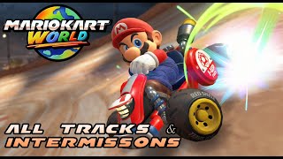 Mario Kart World- All Tracks & Intermissions (150cc)