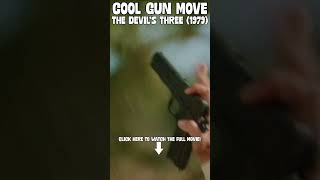 Cool Gun Move | The Devil's Three (1979) | #Shorts