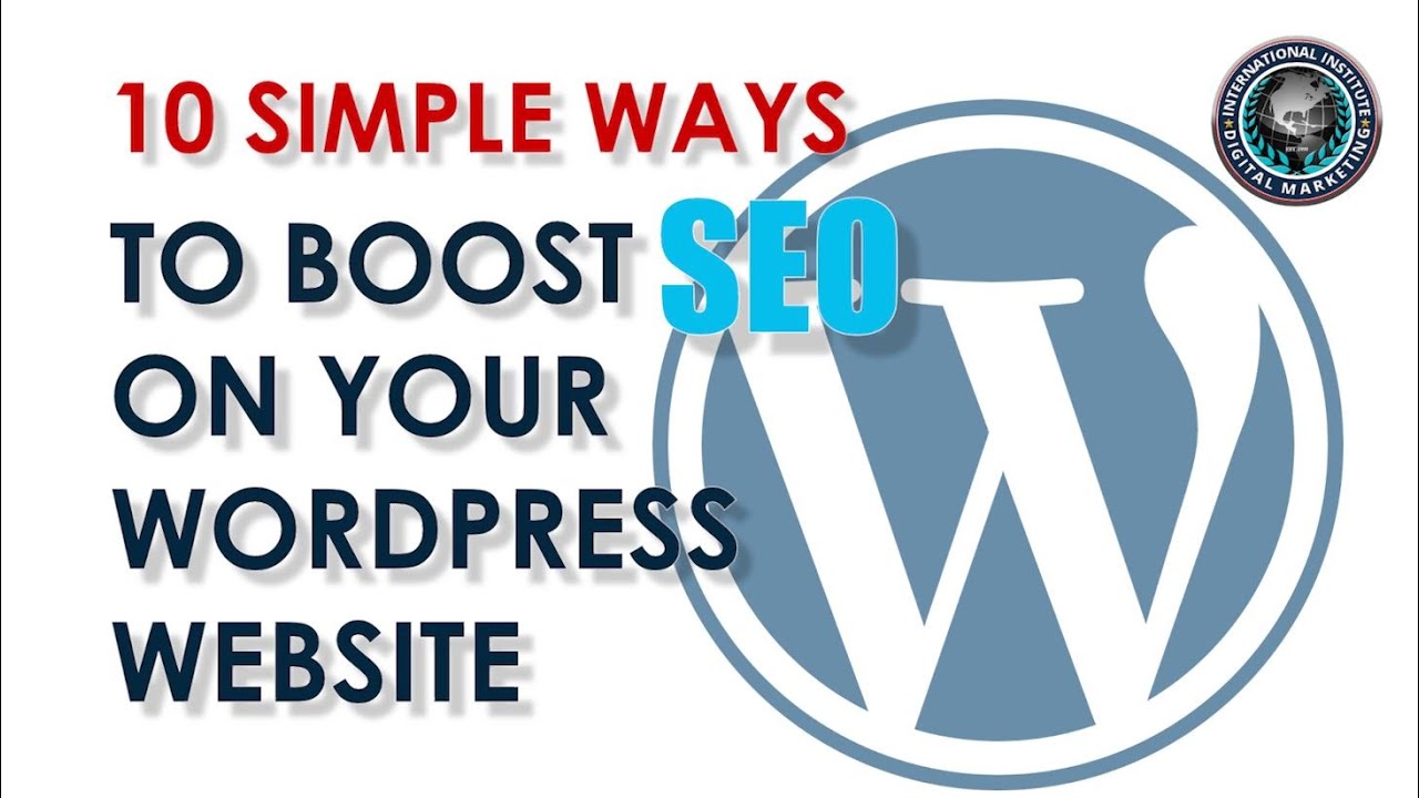 10 Simple Ways To Boost SEO On Your WordPress Website | IIDM™ - YouTube