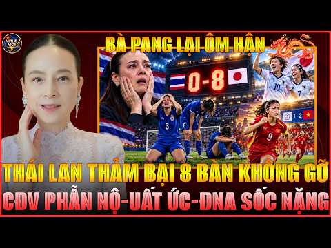 Madame Pang heartbroken again: Thailand suffers humiliating 8-0 defeat, fans outraged, Southeast ...
