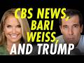 CBS, Weiss & Trump: What's Happening? 📰