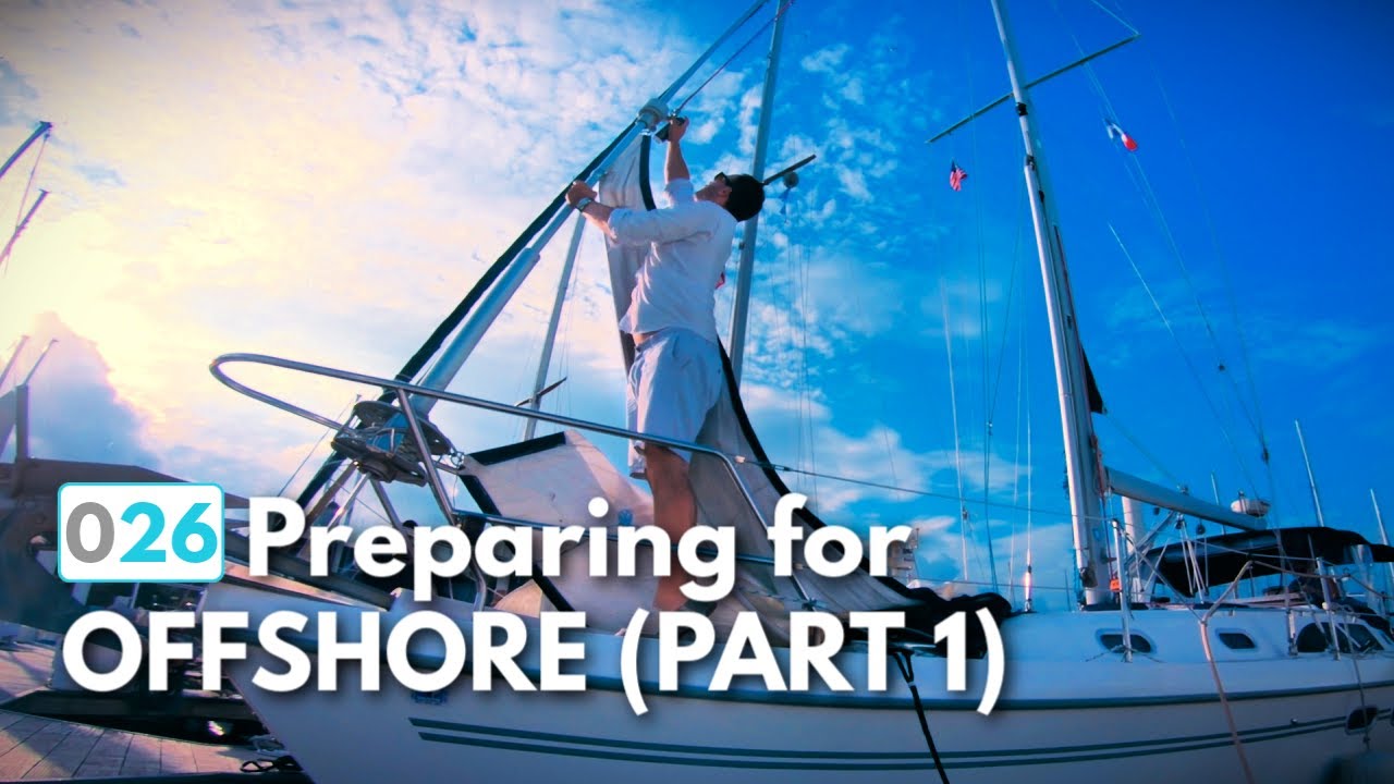 Preparing for Offshore Part 1  |  ⛵ The Foster Journey