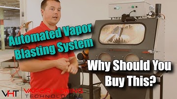 Automated Vapor Blasting System: Why You Should Buy This - Vapor Honing Technologies