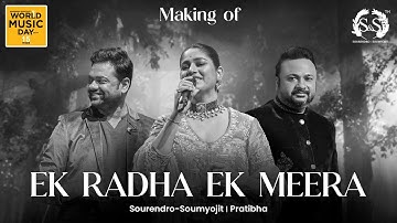 Making Of Ek Radha Ek Meera | Sourendro - Soumyojit | Pratibha Singh Baghel | World Music Day 2025