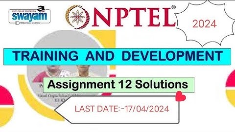 #NPTEl training and development 2024week:-12 assignment.#training and developmentweek:-12 assignment