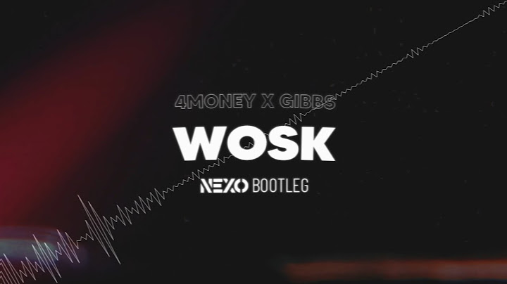 4Money x Gibbs - WOSK (Nexo Bootleg)