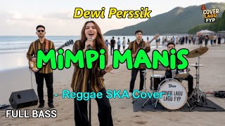 Download Lagu Mimpi Manis - Dewi Perssik (Reggae Cover) || Full Bass MP3