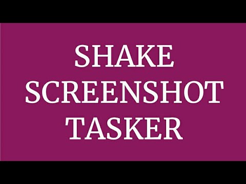 Shake to take Screenshot in Tasker