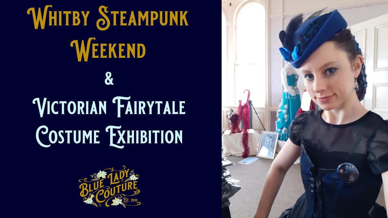 WHITBY STEAMPUNK WEEKEND, Steam Punk Adventures and Victorian Fairytale