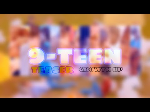 [세븐틴 커버보컬팀] GROWTH UP - 9-teen Teaser