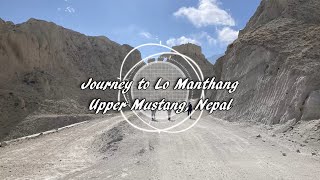 Journey to Lo Manthang, Upper Mustang, Nepal