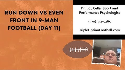 Run Down vs Even Front in 9-Man Football (Day 11)