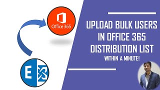 How to add & upload bulk users in Office 365 distribution group