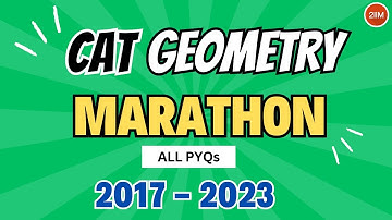 Geometry Previous Year Questions Compilation | All PYQs from 2017 - 2023 | CAT 2024 |