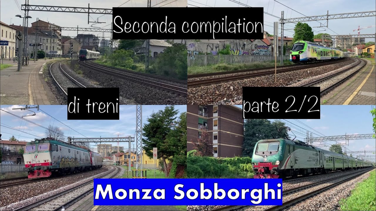 Seconda compilation di treni tra le stazioni di MONZA e MONZA SOBBORGHI! [parte 2/2]