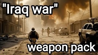 Iraq war weapon pack/CS1.6/Android/PC
