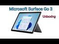 Microsoft Surface Go 3 Unboxing and First Impression 4GB RAM/64GB Storage