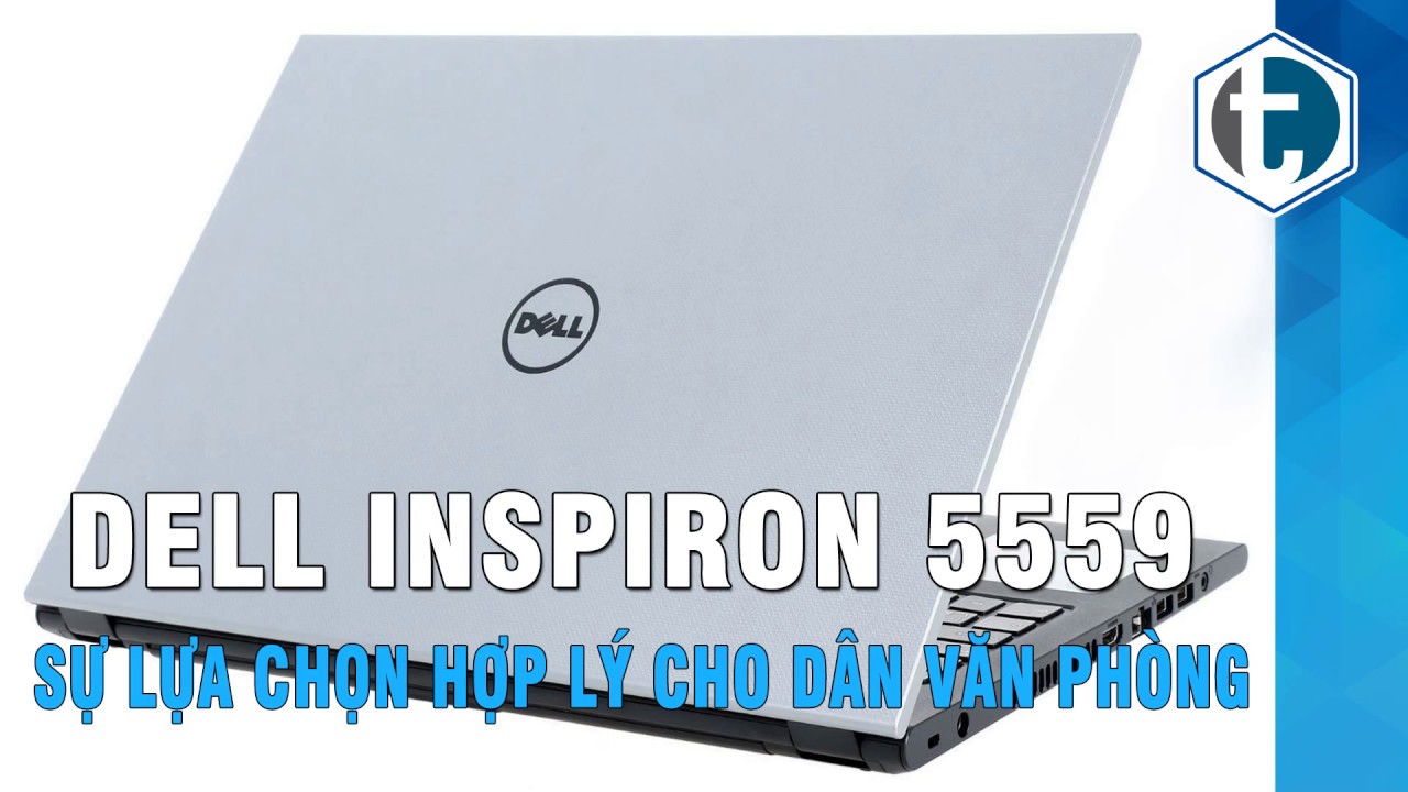 [REVIEW #56] Dell Inspiron 5559 – đánh giá nhanh Dell 5559 Fullbox mới 100% tai trungtran.vn