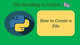 How to Create a file in Python Python File Handling