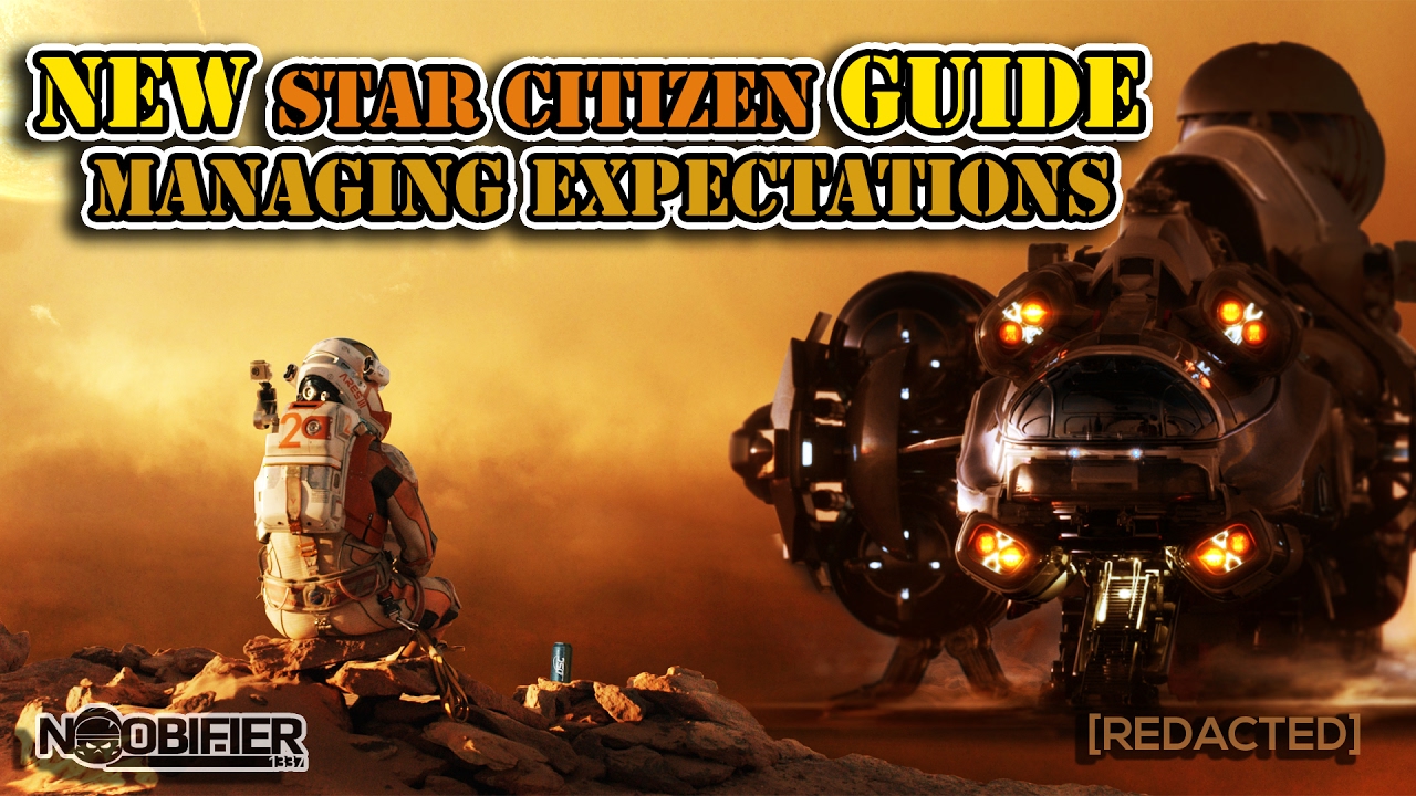 Star Citizen Guide Managing Expectations YouTube