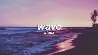 ateez - wave (slowed + reverb) ✧