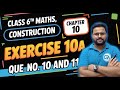Class 6 RS Aggarwal Ch 10 Construction | Exercise 10A Q10 &amp; Q11 | Easy Step-by-Step Solution