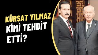 Kürşat Yılmaz kimi tehdit etti? [Mahmut Akpınar] Resimi