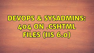 Famous DevOps & SysAdmins: 404 on .cshtml files (IIS 6.0) Wealth
