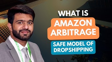 What is Amazon Arbitrage  How to earn from it? How it is Safer than Dropshipping? Lecture 1