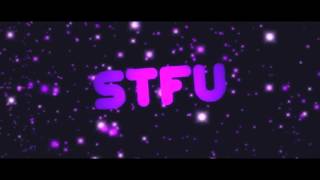 STFU CLAN  intro!!!!!
