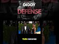 Diddy S DEFENSE What Is Now Uncovered 