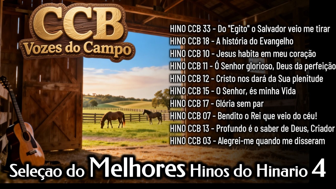 Seleção dos melhores Hinos CCB do Hinário 4 - com Letra - Vozes do Campo #1