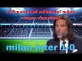 Ref:SjdUnfZhefE  milan-inter 1-0 adani a caldo post partita 