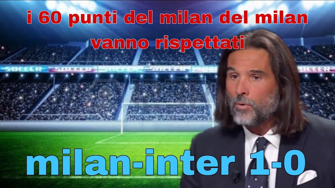 🔥milan-inter 1-0🔥ADANI A CALDO POST PARTITA🔥