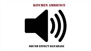 Kitchen Ambience Sound Effect
