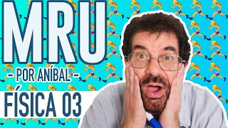 MRU (Teoría) | Física (03) CBC | Física En Segundos (por Aníbal)