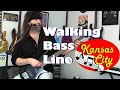 Walking bass line  kansas city